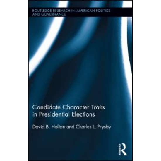 Candidate Character Traits in Presidential Elections Candidate Character Traits in Presidential Elections