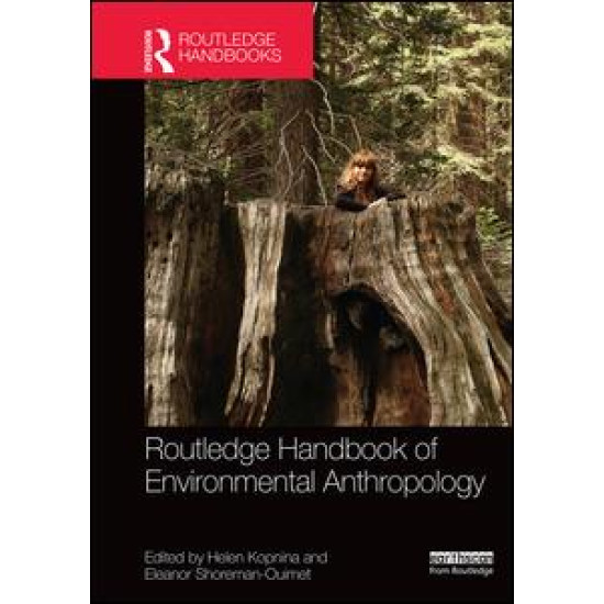 Routledge Handbook of Environmental Anthropology