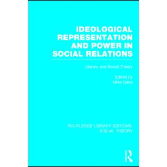 Ideological Representation and Power in Social Relations (RLE Social Theory) Ideological Representation and Power in Social Relations (RLE Social Theory)