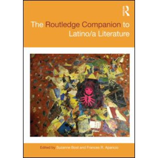 The Routledge Companion to Latino/a Literature The Routledge Companion to Latino/a Literature