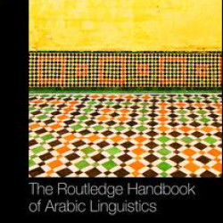 The Routledge Handbook of Arabic Linguistics The Routledge Handbook of Arabic Linguistics