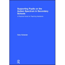 Supporting Pupils on the Autism Spectrum in Secondary Schools Supporting Pupils on the Autism Spectrum in Secondary Schools