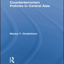 Counterterrorism Policies in Central Asia Counterterrorism Policies in Central Asia