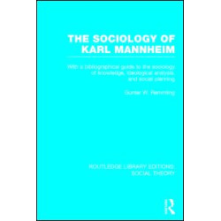 The Sociology of Karl Mannheim (RLE Social Theory)