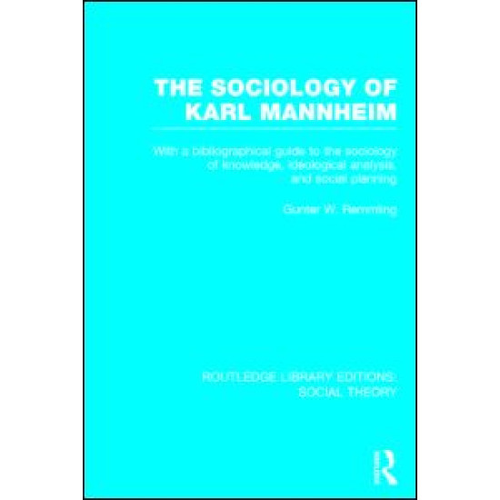 The Sociology of Karl Mannheim (RLE Social Theory) The Sociology of Karl Mannheim (RLE Social Theory)