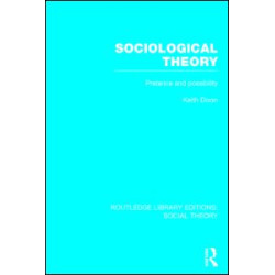 Sociological Theory (RLE Social Theory) Sociological Theory (RLE Social Theory)