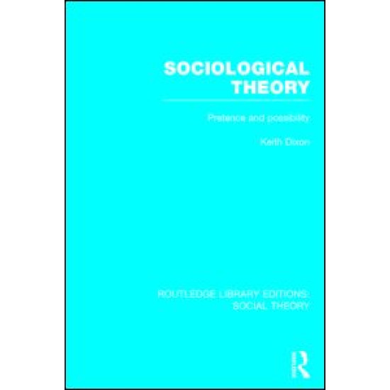 Sociological Theory (RLE Social Theory) Sociological Theory (RLE Social Theory)