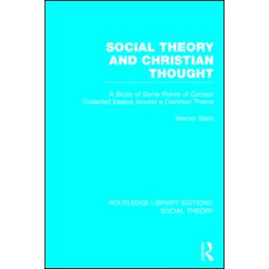 Social Theory and Christian Thought (RLE Social Theory)