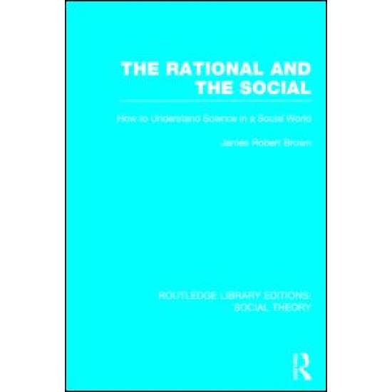 The Rational and the Social (RLE Social Theory) The Rational and the Social (RLE Social Theory)