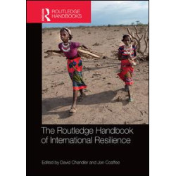 The Routledge Handbook of International Resilience The Routledge Handbook of International Resilience