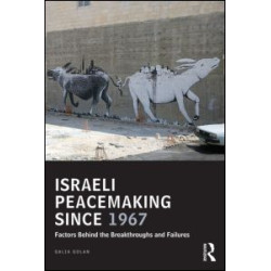 Israeli Peacemaking Since 1967 Israeli Peacemaking Since 1967