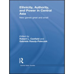 Ethnicity, Authority, and Power in Central Asia