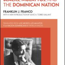 Blacks, Mulattos, and the Dominican Nation Blacks, Mulattos, and the Dominican Nation