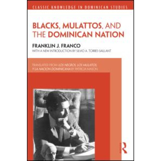 Blacks, Mulattos, and the Dominican Nation Blacks, Mulattos, and the Dominican Nation