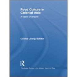 Food Culture in Colonial Asia Food Culture in Colonial Asia