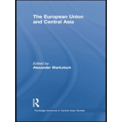 The European Union and Central Asia The European Union and Central Asia