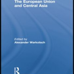 The European Union and Central Asia The European Union and Central Asia