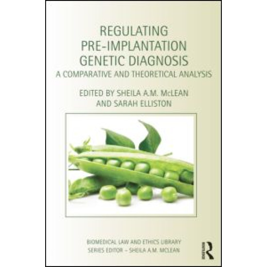 Regulating Pre-Implantation Genetic Diagnosis Regulating Pre-Implantation Genetic Diagnosis