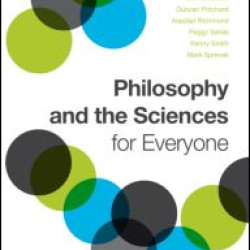 Philosophy and the Sciences for Everyone Philosophy and the Sciences for Everyone