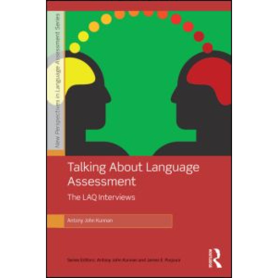 Talking About Language Assessment: The LAQ Interviews