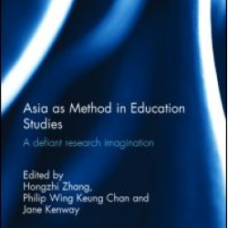 Asia as Method in Education Studies Asia as Method in Education Studies