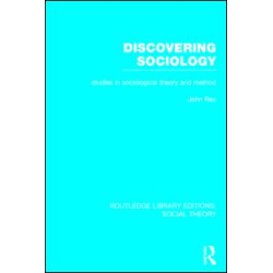 Discovering Sociology (RLE Social Theory)
