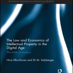 The Law and Economics of Intellectual Property in the Digital Age The Law and Economics of Intellectual Property in the Digital Age
