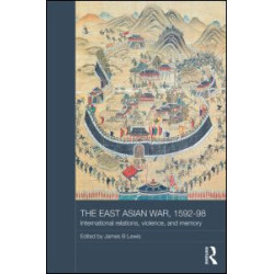 The East Asian War, 1592-1598