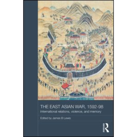 The East Asian War, 1592-1598 The East Asian War, 1592-1598