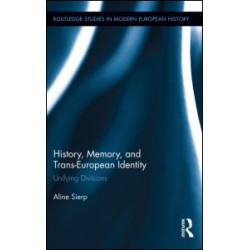 History, Memory, and Trans-European Identity