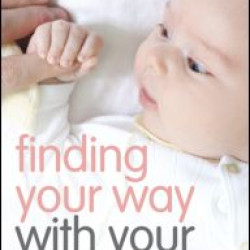 Finding Your Way with Your Baby Finding Your Way with Your Baby