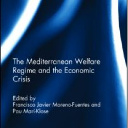 The Mediterranean Welfare Regime and the Economic Crisis The Mediterranean Welfare Regime and the Economic Crisis