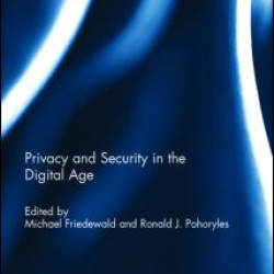 Privacy and Security in the Digital Age Privacy and Security in the Digital Age