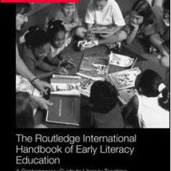 The Routledge International Handbook of Early Literacy Education