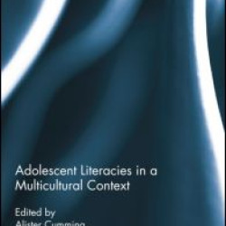 Adolescent Literacies in a Multicultural Context Adolescent Literacies in a Multicultural Context