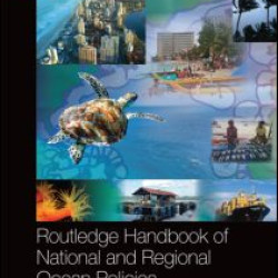 Routledge Handbook of National and Regional Ocean Policies