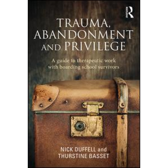Trauma, Abandonment and Privilege