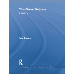 The Great Seljuqs The Great Seljuqs