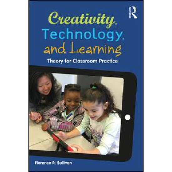 Creativity, Technology, and Learning