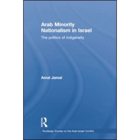 Arab Minority Nationalism in Israel Arab Minority Nationalism in Israel