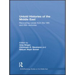 Untold Histories of the Middle East Untold Histories of the Middle East