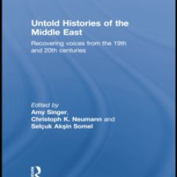 Untold Histories of the Middle East Untold Histories of the Middle East