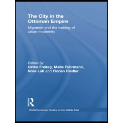 The City in the Ottoman Empire The City in the Ottoman Empire