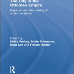 The City in the Ottoman Empire The City in the Ottoman Empire