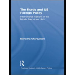The Kurds and US Foreign Policy The Kurds and US Foreign Policy