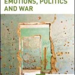 Emotions, Politics and War Emotions, Politics and War