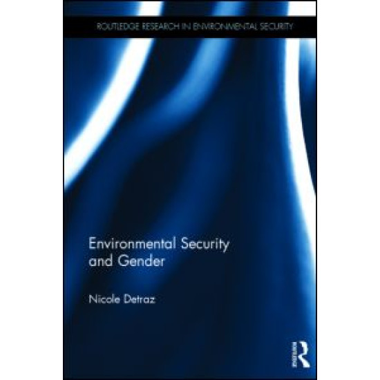 Environmental Security and Gender Environmental Security and Gender