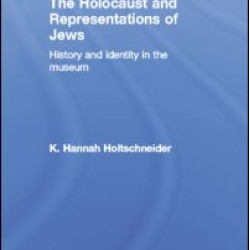 The Holocaust and Representations of Jews The Holocaust and Representations of Jews