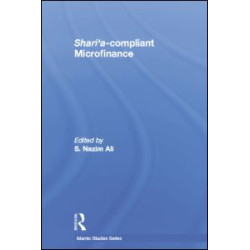 Shari'a Compliant Microfinance Shari'a Compliant Microfinance