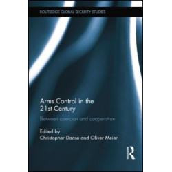 Arms Control in the 21st Century Arms Control in the 21st Century